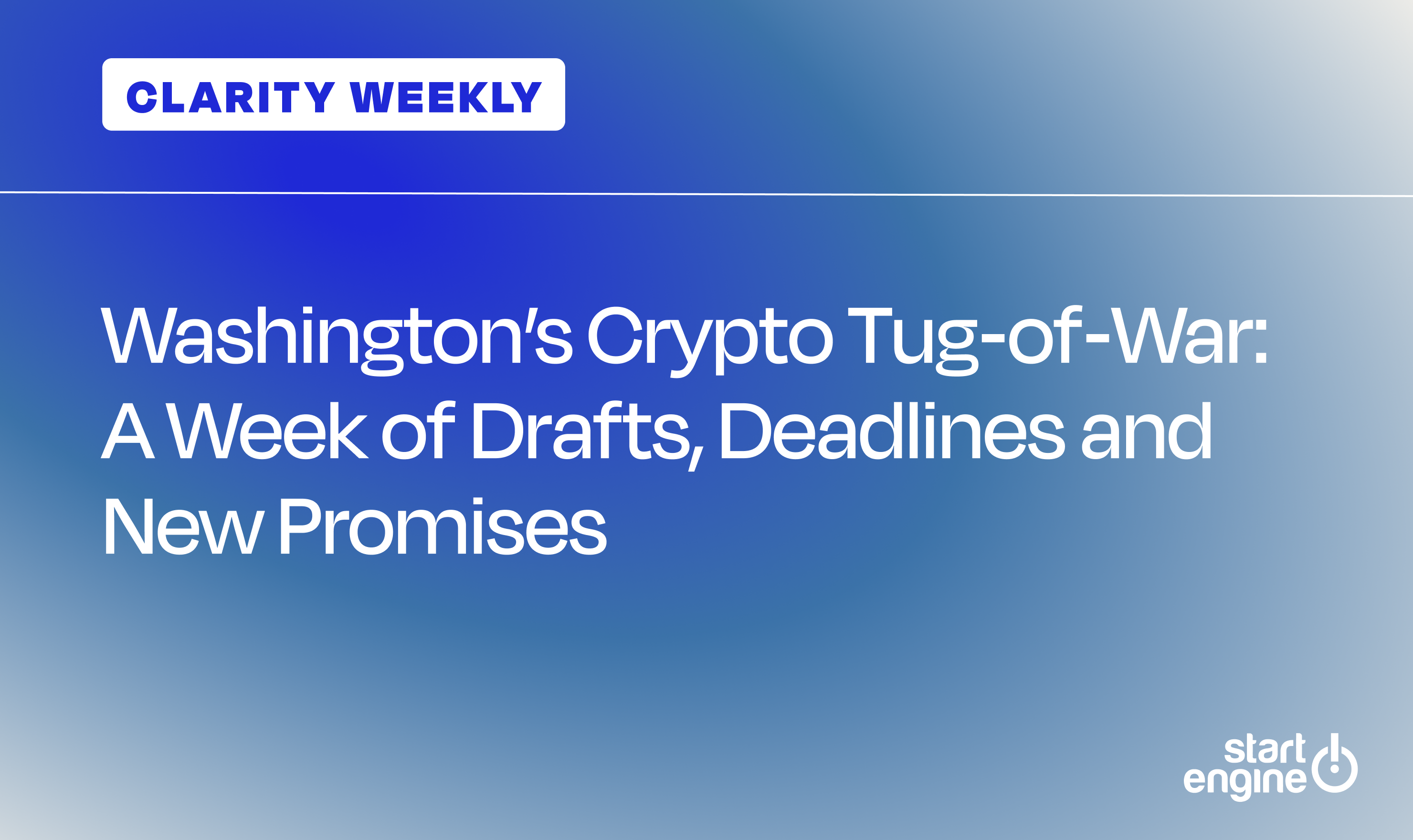 Washington’s Crypto Tug‑of‑War: A Week of Drafts, Deadlines and New Promises