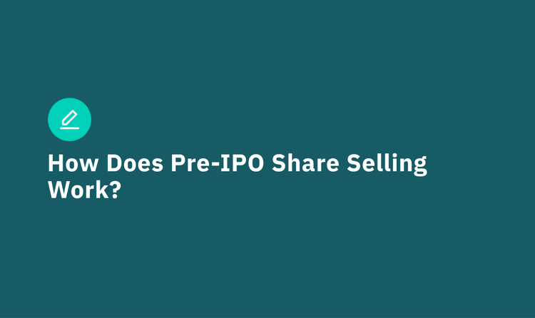 How Does Pre-IPO Share Selling Work?