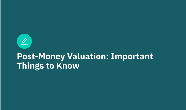 Post-Money Valuation: Important Things to Know