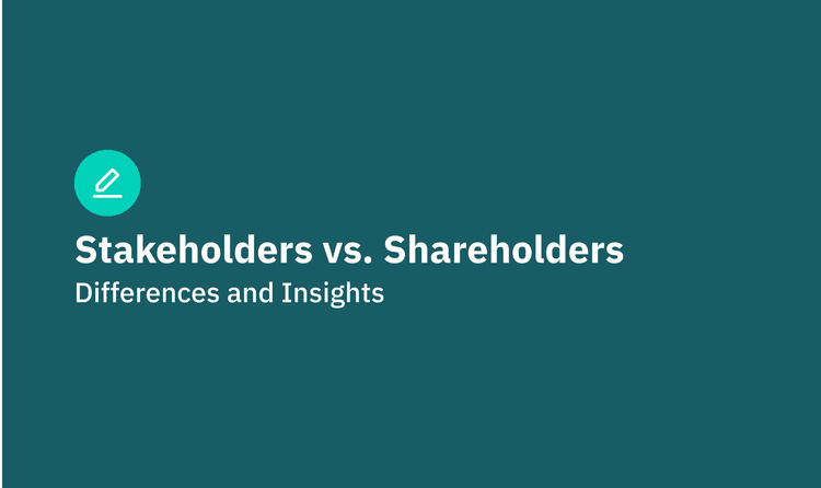 Stakeholders vs. Shareholders: Differences and Insights