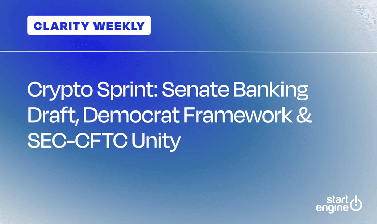 Crypto Sprint: Senate Banking Draft, Democrat Framework & SEC-CFTC Unity