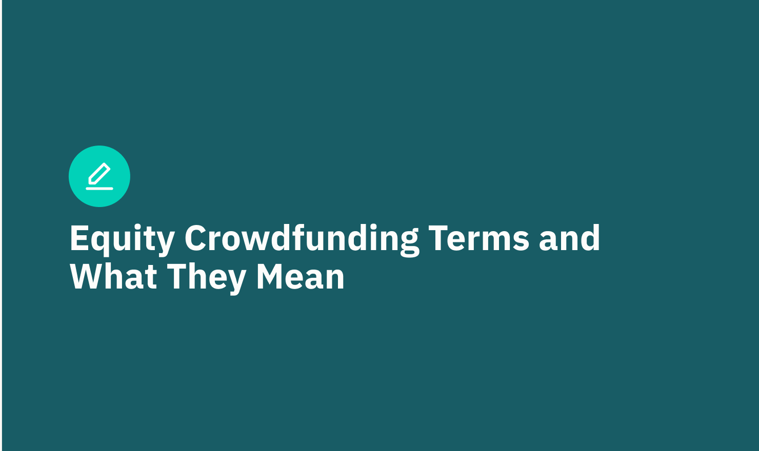 Equity Crowdfunding Terms and What They Mean (2025)
