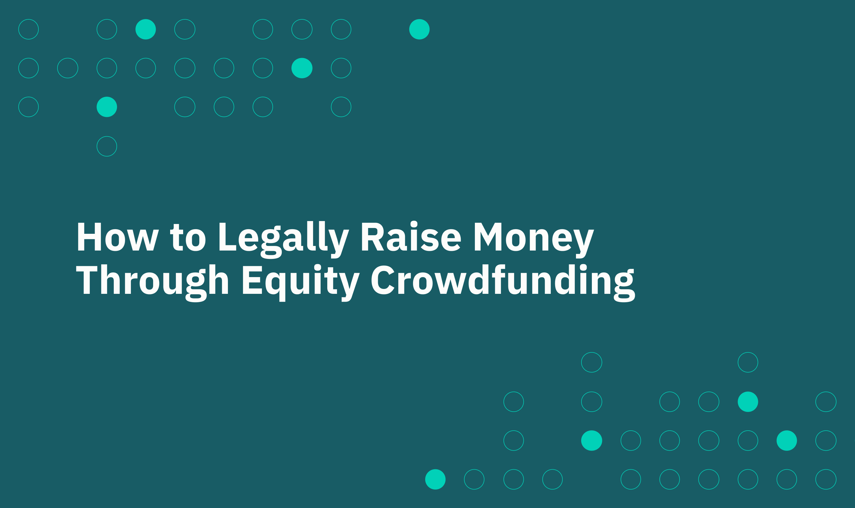 How to Legally Raise Money Through Equity Crowdfunding