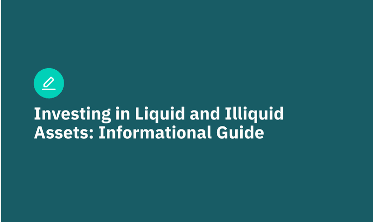 Investing in Liquid and Illiquid Assets: Informational Guide
