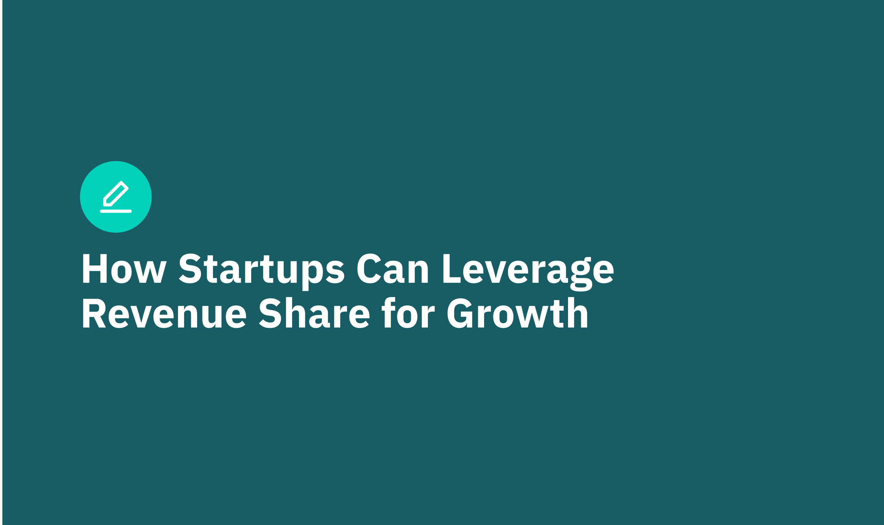 How Startups Can Leverage Revenue Share for Growth