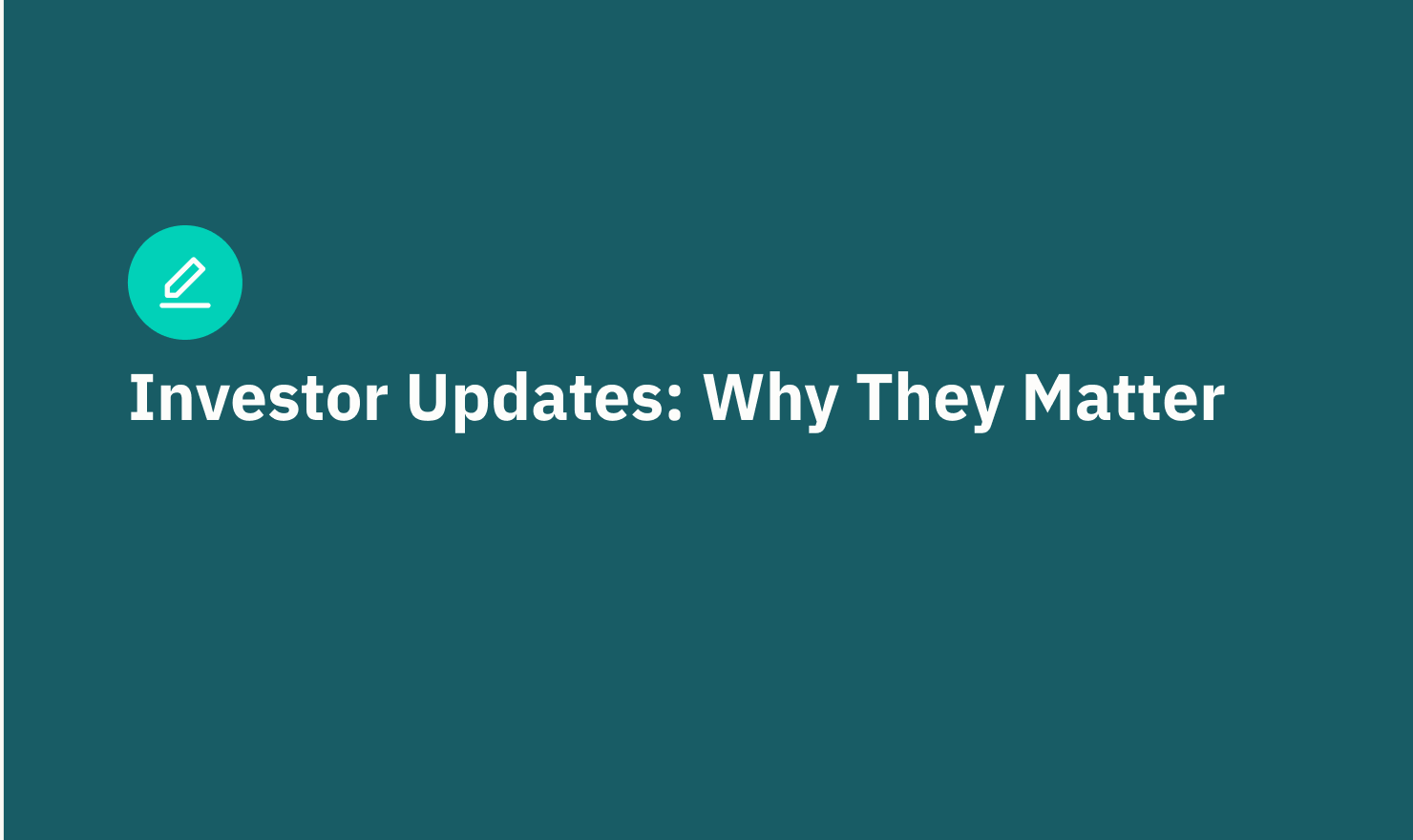 Investor Updates: Why They Matter for Startups