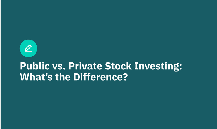 Public vs. Private Stock Investing: What’s the Difference?