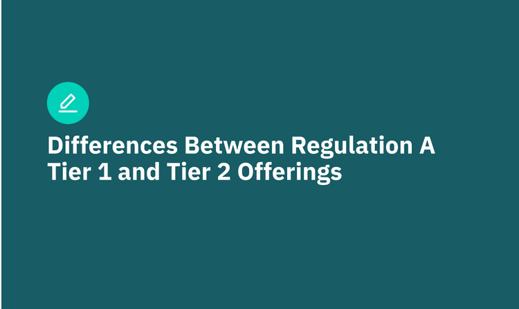 The Difference Between Tier 1 and Tier 2 of Reg A Offerings