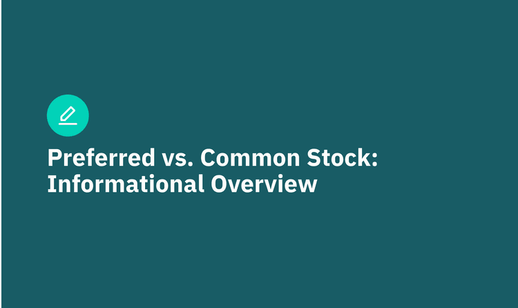 Preferred vs. Common Stock: Informational Overview
