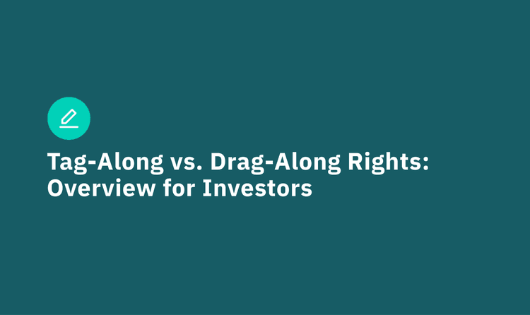 Tag-Along vs. Drag-Along Rights: Overview for Investors