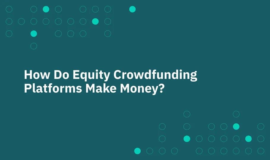 How Do Equity Crowdfunding Platforms Make Money?