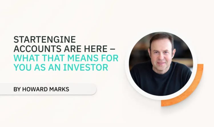StartEngine Accounts Are Here – What That Means for You as an Investor - StartEngine